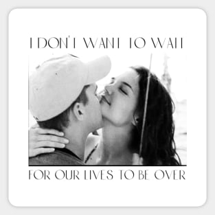 I don't want to wait Sticker